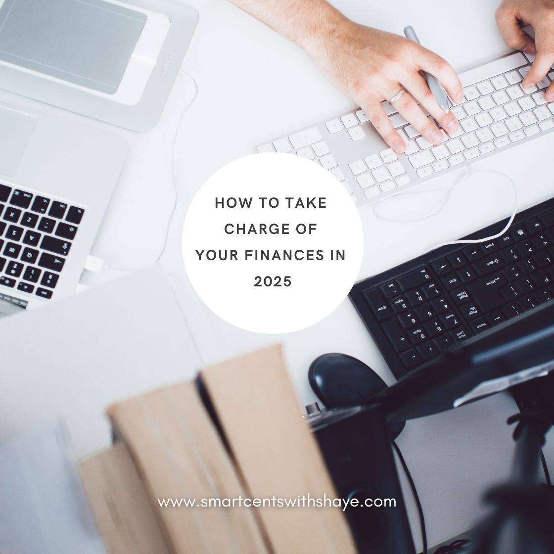 How to Take Charge of Your Finances in 2025